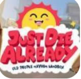 Just Die Alreadyİ(δ)-Just Die AlreadyԤԼv1.0׿
